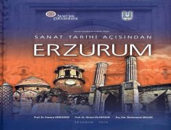Erzurum’a Sanat Tarihi yaklaşımı